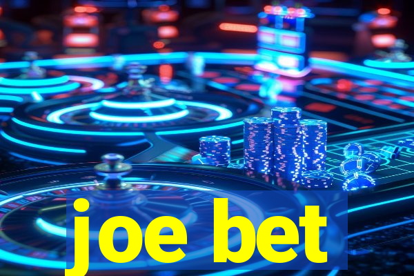 joe bet